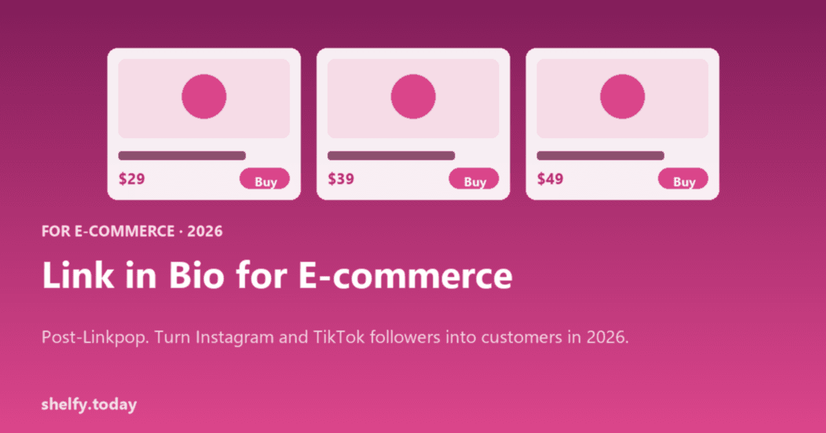 Cover Image for Link in Bio for E-commerce (2026): Turn Social Followers into Customers After Linkpop